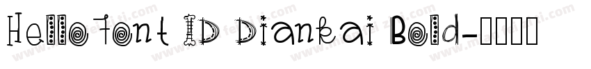 HelloFont ID Diankai Bold字体转换